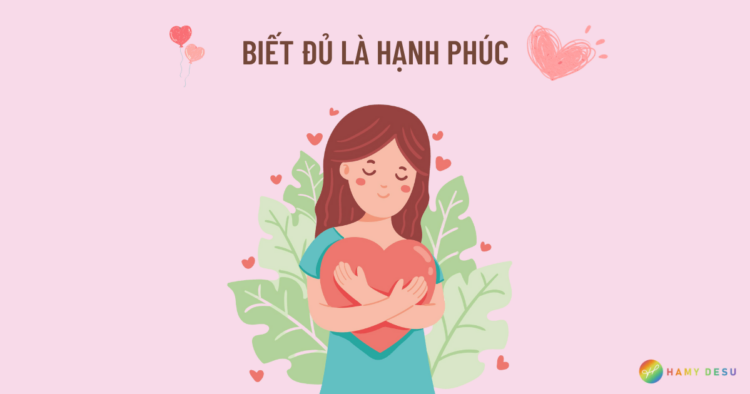 Dạy con biết đủ là hạnh phúc