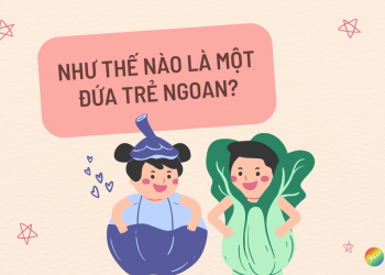 Như thế nào là một đứa trẻ ngoan?