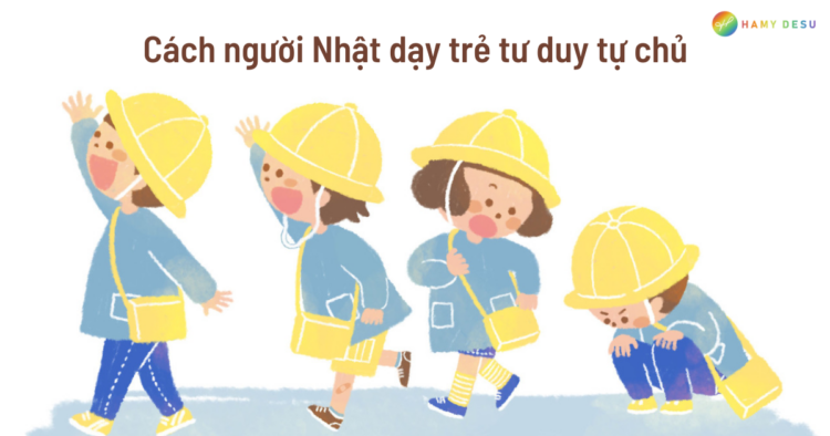 Cách người Nhật dạy trẻ tư duy tự chủ