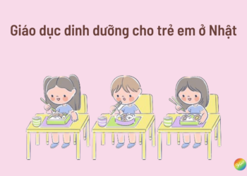 giáo dục dinh dưỡng cho trẻ em ở Nhật