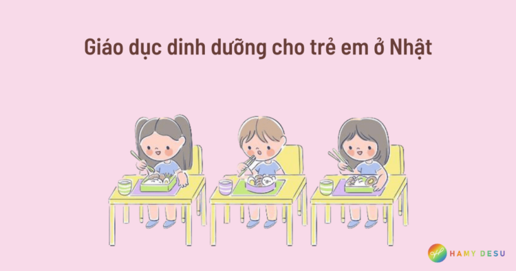 giáo dục dinh dưỡng cho trẻ em ở Nhật