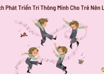 Phát triển trí thông minh của trẻ