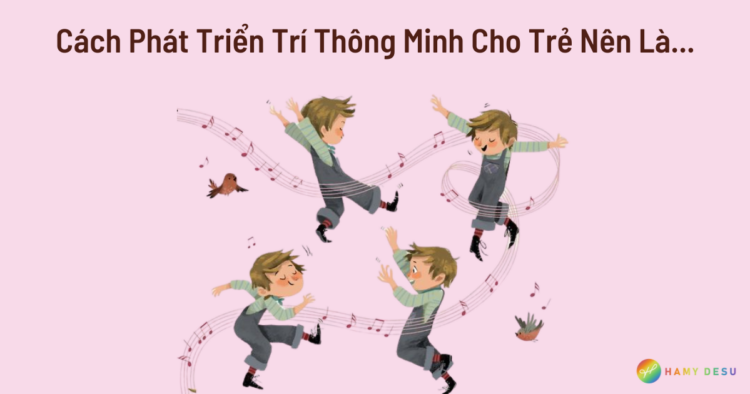 Phát triển trí thông minh của trẻ