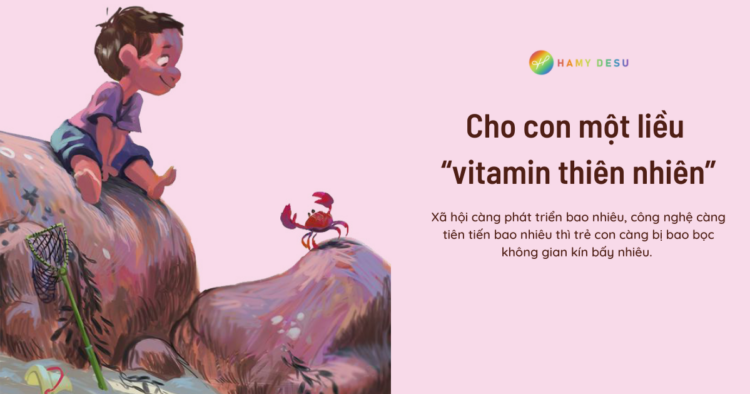 Gần gũi với thiên nhiên giúp trẻ hạnh phúc và khỏe mạnh