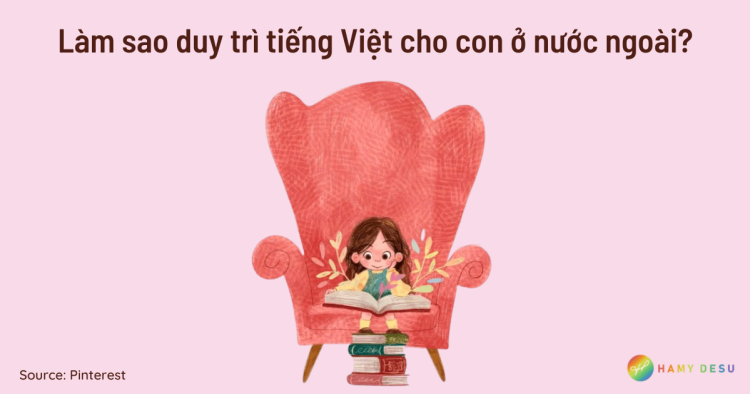 Làm sao duy trì tiếng Việt cho con ở nước ngoài