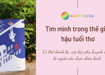 Tìm mình trong thế giới hậu tuổi thơ
